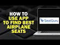How to Use SeatGuru to Find the Best Airplane Seats Quick Tutorial