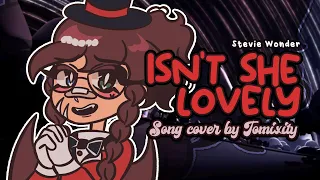 ❤️ Isn't she Lovely — Stevie Wonder / Chill cover by Tomixity-! / TADC edition 🎩