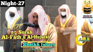 Download Makkah Taraweeh- 27th Night-Surah Al Fath (18-END) Surah Al Hujurat (01-12) Sheikh Juhany MP3