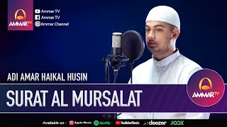 SURAT AL MURSALAT || AMAR HAIKAL HUSIN || MUROTTAL JUZ 29