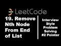 19 Remove Nth Node From End of List 2 Pointer Approach