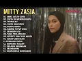 Download Lagu MITTY ZASIA FULL ALBUM TERBAIK | AWAS JATUH CINTA, CINTA INI MEMBUNUHKU, TERPUKAU