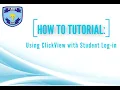 Tutorial - Clickview Student Log-in