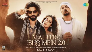 main tere ishq mein mar na jaaun kahin full video isha malviya bohemian danish alfaaz new song