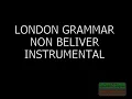 London Grammar Non Beliver instrumental