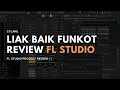 Download Lagu DJ LIAK BAIK FUNKOT REMIX | FUNKOT FL STUDIO REVIEW #1