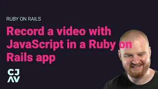 Record a with JavaScript in a Ruby on Rails app