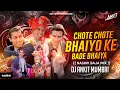 Download Lagu छोटे छोटे भाईयों के बड़े भाईया | Chhote Chote Bhaiyon Ke Bade Bhaiya DJ Song Remix | DJ Ankit Mumbai