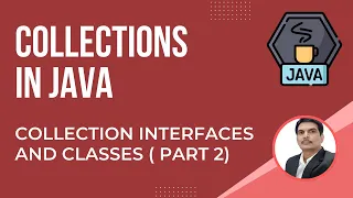 Java Collections Framework-Part3 Interfaces And Classes Methods in Collection List Interfaces