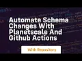 Automate schema changes with planetscale and github actions