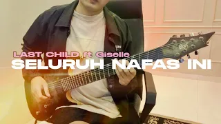 Download Last Child - Seluruh Nafas Ini ft Giselle (Guitar Cover) Full Melody MP3