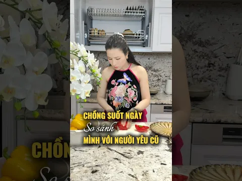 Chồng suốt ngày so sánh mình với người yêu cũ #drama #nauan #giadinh #yeucuocsong