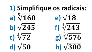 Simplifique os  radicais