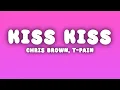 Download Lagu Chris Brown - Kiss Kiss (Lyrics) ft. T-Pain