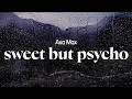 Download Lagu ava max - sweet but psycho (lyrics)