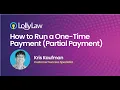 How to Run a One-Time Payment Partial Payment