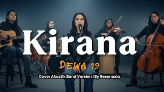 kirana dewa 19 resonaxia cover versi akustik band version