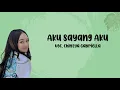 Download Lagu Aku Sayang Aku - Chintya Gabriella