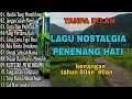 Lagu TANPA IKLAN - LAGU NOSTALGIA INDONESIA TH 80an 90an PALING DI CARI BANYAK ORANG
