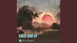 lagu ajib dj remix 