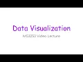 MS3253 Lecture 4A - Data Visualization