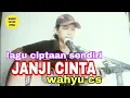 Download Lagu LAGU CIPTAAN SENDIRI | JANJI CINTA