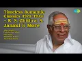 Download Lagu Timeless Romantic Classics (1978-1995) - K. S. Chithra, S. Janaki \u0026 More  | S. Janaki | Adho ...