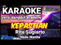 Download Lagu KEPASTIAN - Rita Sugiarto | Karaoke versi dangdut academi nada wanita |  Lirik