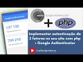 PHP Google Authenticator Implementing 2-factor authentication
