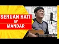 Download Lagu SERUAN HATI BY MANDAR