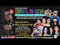Download Lagu 🔴LIVE...!!  DIVA NADA  ( ORGANE ANAK RANTAU ) PIMP. KANG DAURI - ASTANAMUKTI 26 APRIL 2025