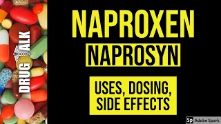 Naproxen Naprosyn - Uses Dosing Side Effects