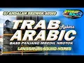 Download Lagu DJ TRAP ARABIC‼️ANDALAN BREWOK AUDIO FULL BASS NROTOK TJAP BEDIL
