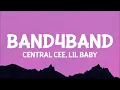 Download Lagu Central Cee - BAND4BAND (Lyrics) ft. Lil Baby | we can go band for band f that we can go m for m