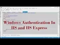 How To Implement Windows Authentication In IIS and IIS Express