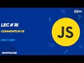 Lec 18 Mastering Commenting in JavaScript A Comprehensive Guide for Beginners