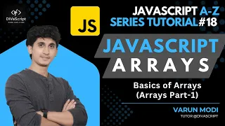 JavaScript Arrays Basics of Arrays in JavaScript JavaScript A-Z Tutorial Series DiVaScript