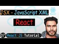 JSX - JavaScript XML in React Explained React JS Tutorial