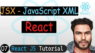 JSX - JavaScript XML in React Explained React JS Tutorial