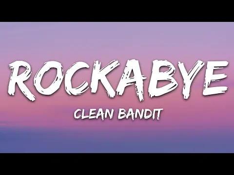 Download MP3 1 Hour Clean Bandit Rockabye Lyrics feat  Sean Paul \u0026 Anne Marie