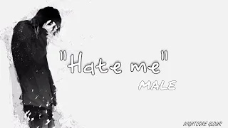 『Nightcore』Hate Me (Male) lyrics