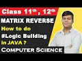 2D Array - Matrix Reverse Important Java program Class 12 Computer Science