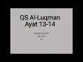Download Lagu SURAT AL LUQMAN AYAT 13-14,