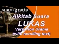 Download Lagu Alkitab Suara - Kitab Injil Lukas Full Lengkap Versi Suara Gratia FM, Pasal \u0026 Ayat.