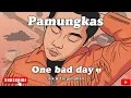Lagu Pamungkas - One bad day (Lirik \u0026 Terjemahan)