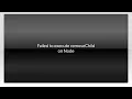 Failed to execute removeChild on Node