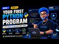 Your First Python Program in English Hello World Print Python for Beginners Week 1 Part 3