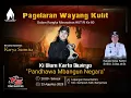 Download Lagu #LIVE🟢🔴 🔴 PAGELARAN WAYANG KULIT || LAKON PANDHAWA MBANGUN NEGARA || DALANG KI ULUM KARTO DIWIRYO