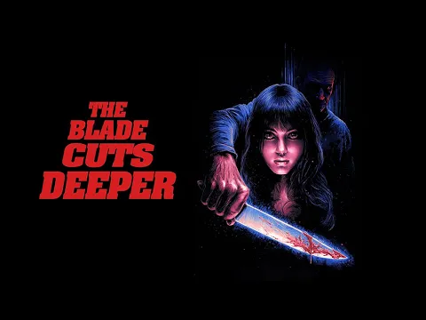 THE BLADE CUTS DEEPER - Theatrical Trailer