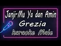 Download Lagu Janji-Mu Ya dan Amin -  Grezia - Male ( KARAOKE HQ Audio )